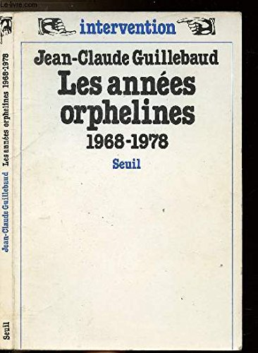 Les Années orphelines, 1968-1978
