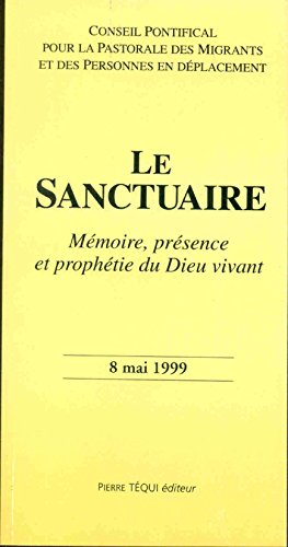 Le sanctuaire : mémoire, présence et prophétie du Dieu vivant