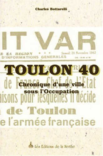 Toulon 40 : chronique d'une ville sous l'Occupation