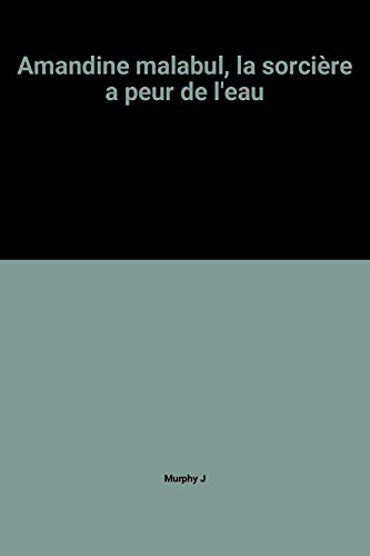 amandine malabul, la sorcière a peur de l'eau