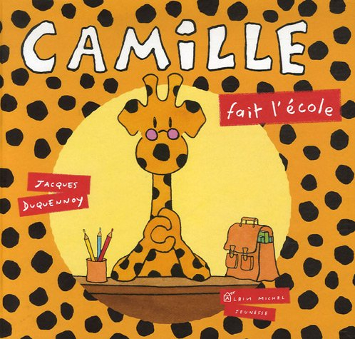 Camille. Vol. 2006. Camille fait l'école
