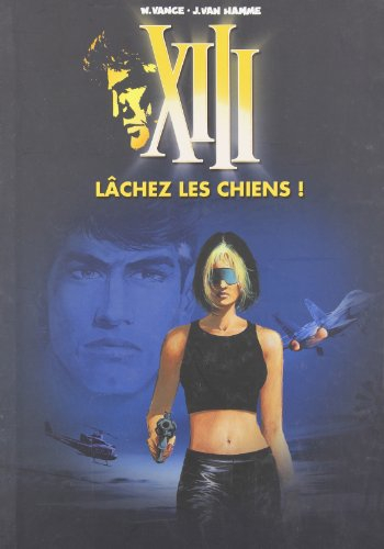 xiii, tome 14 : lâchez les chiens !