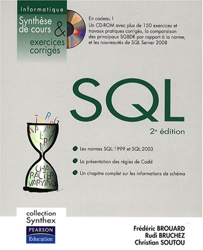 SQL : les normes SQL 1999 et SQL 2003 : la présentation des règles de codd, un chapitre complet sur 