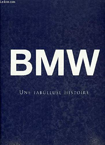 BMW : une fabuleuse histoire