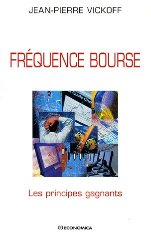 Fréquence Bourse : les principes gagnants