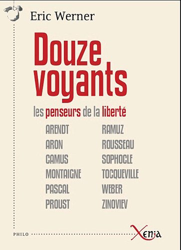 Douze voyants : les penseurs de la liberté