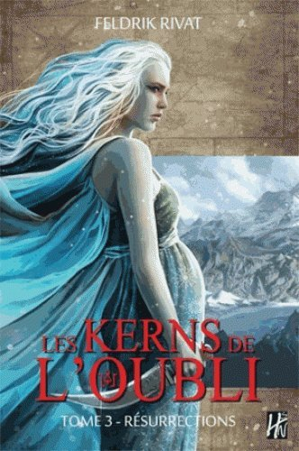 Les Kerns de l'Oubli. Vol. 3. Résurrections
