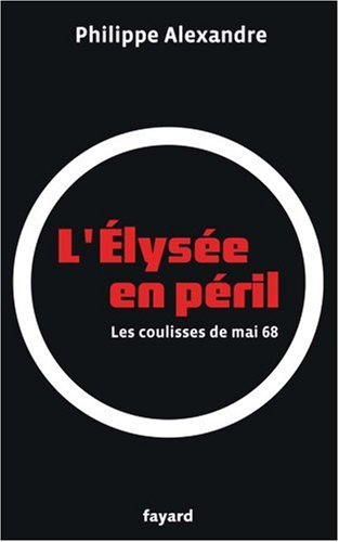 L'Elysée en péril : les coulisses de mai 68