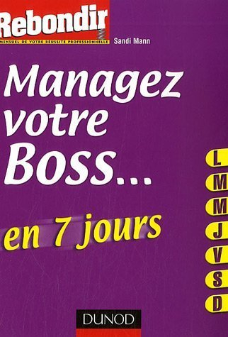 Managez votre boss... en 7 jours