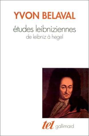 Etudes leibniziennes : de Leibniz à Hegel
