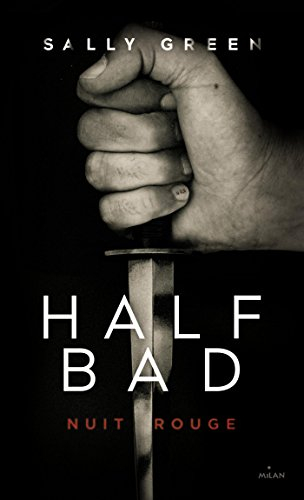 Half bad. Vol. 2. Nuit rouge