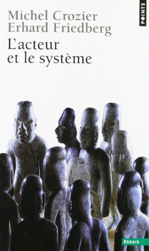 L'acteur et le système : les contraintes de l'action collective