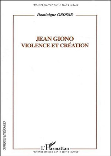 Jean Giono : violence et création