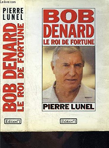 Bob Denard, le roi de fortune