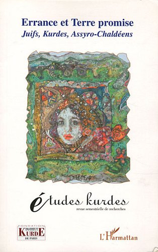 Etudes kurdes, n° 7. Errance et Terre promise : Juifs, Kurdes, Assyro-Chaldéens
