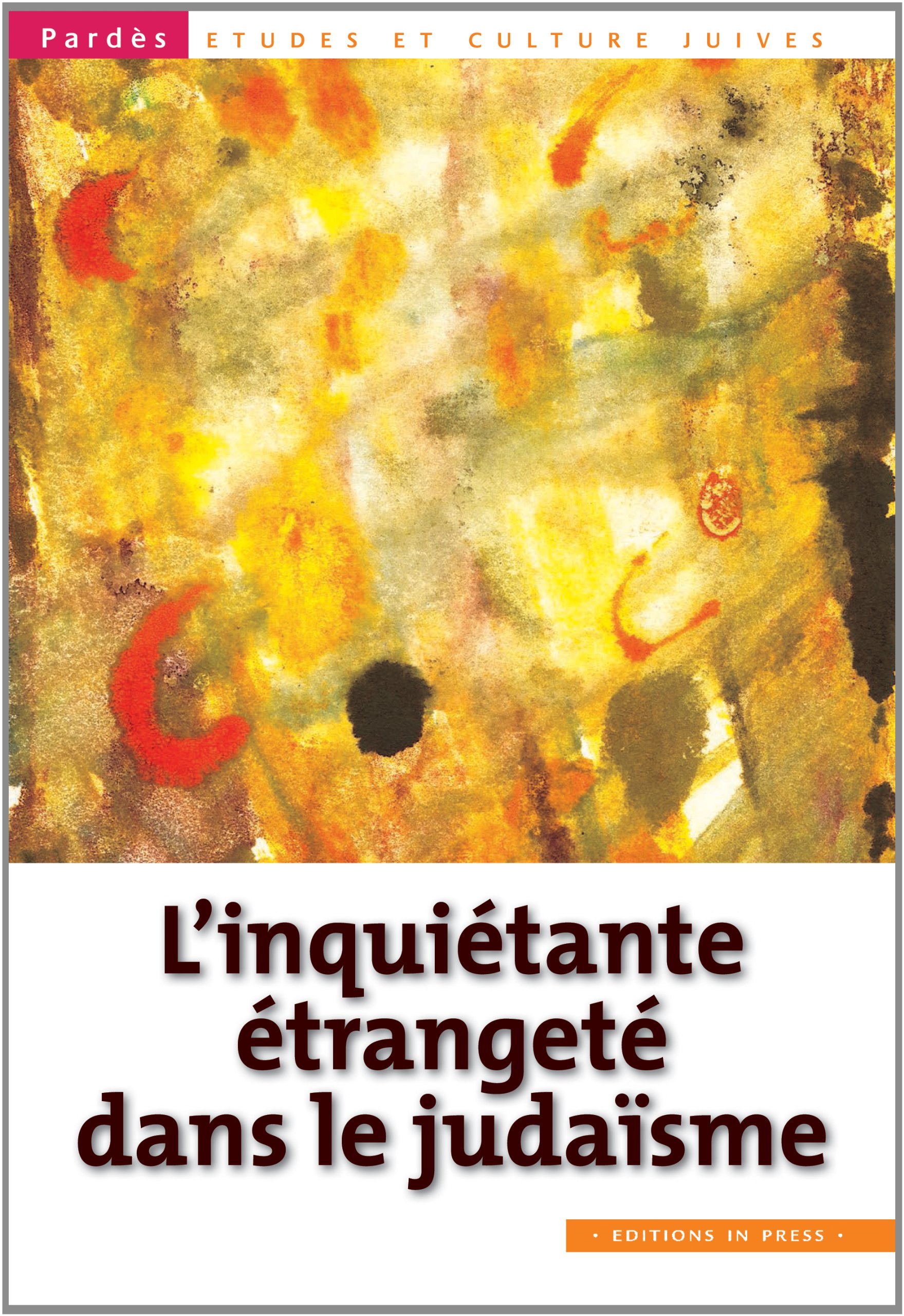Pardès, n° 53. L'inquiétante étrangeté dans le judaïsme