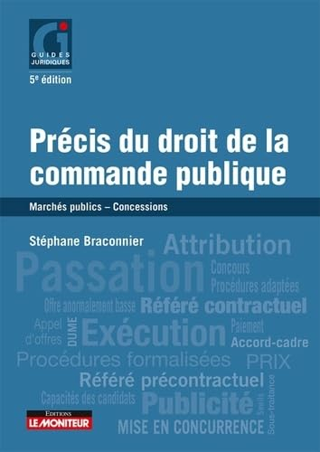 Précis du droit de la commande publique : marchés publics, concessions