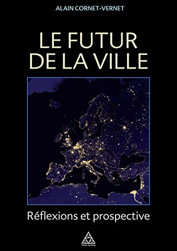 Le futur de la ville : réflexions et prospective