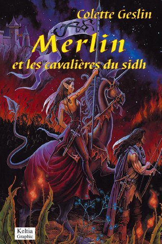 Merlin et les cavaliers du Sidh : roman historique