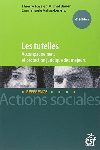 Les tutelles : accompagnement et protection juridique des majeurs