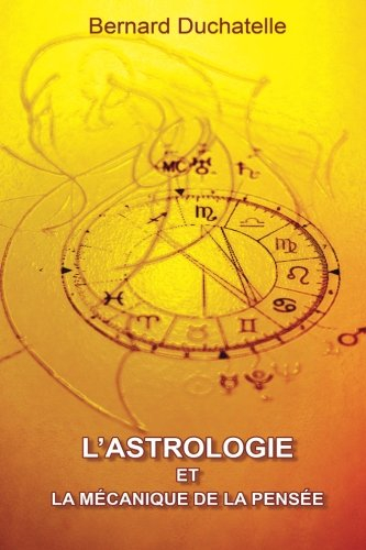 l'astrologie et la mécanique de la pensée