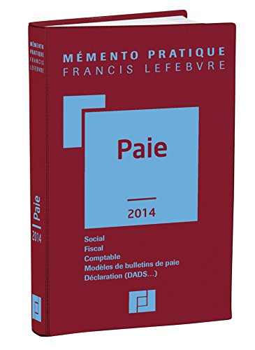 Paie 2014 : social, fiscal, comptable, modèles de bulletins de paie, déclarations (DADS...)