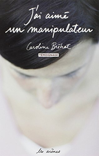 J'ai aimé un manipulateur