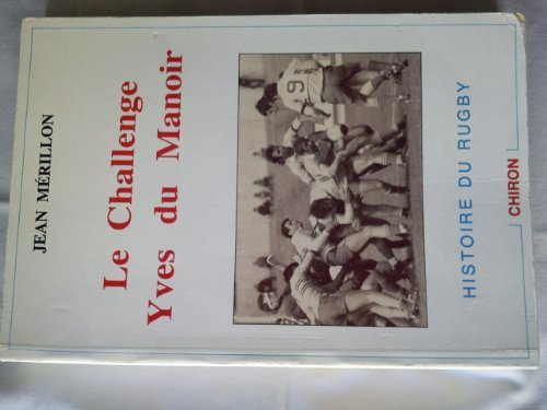 Le Challenge Yves du Manoir : histoire du rugby