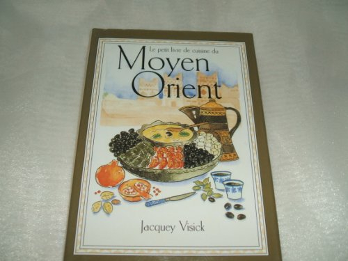 Le petit livre de cuisine du Moyen-Orient