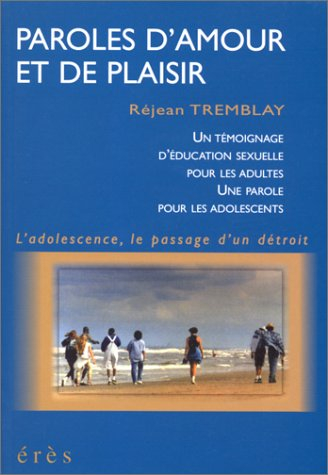 Paroles d'amour et de plaisir : l'adolescence, le passage d'un détroit