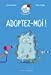 Le chat Pelote. Vol. 1. Adoptez-moi !