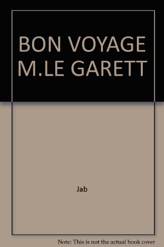 bon voyage m.le garett