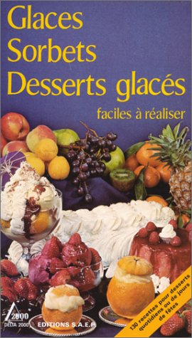 glaces, sorbets, desserts glacés faciles à réaliser