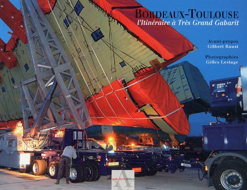 Bordeaux-Toulouse : l'itinéraire à très grand gabarit