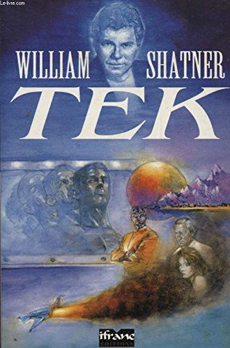 Tek. Vol. 1. La guerre du Tek