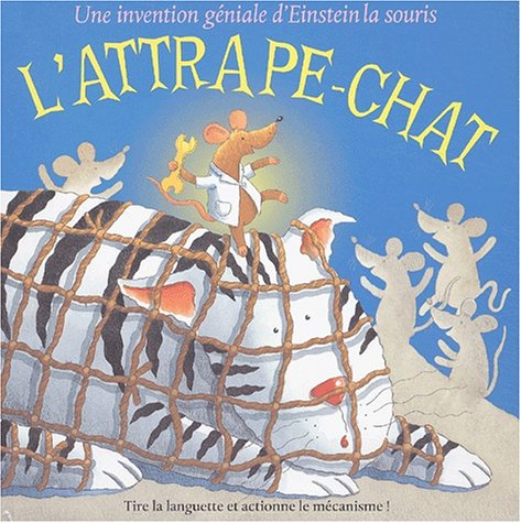 l'attrape-chat. une invention géniale d'einstein la souris