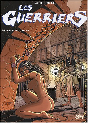 Les guerriers. Vol. 7. Le joug de l'infâmie