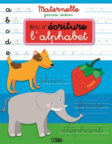 L'alphabet : bloc d'écriture maternelle grande section