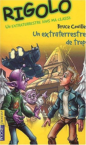 Un extraterrestre dans ma classe. Vol. 7. Un extraterrestre de trop