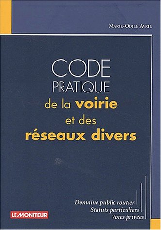 Code pratique de la voierie et des réseaux divers