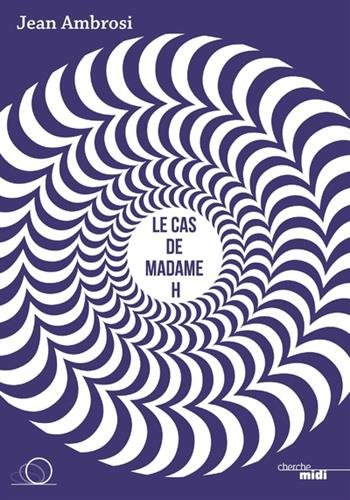 Le cas de Madame H : introduction à la relance de la dynamique personnelle