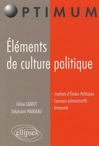 Eléments de culture politique : instituts d'études politiques, concours administratifs, université