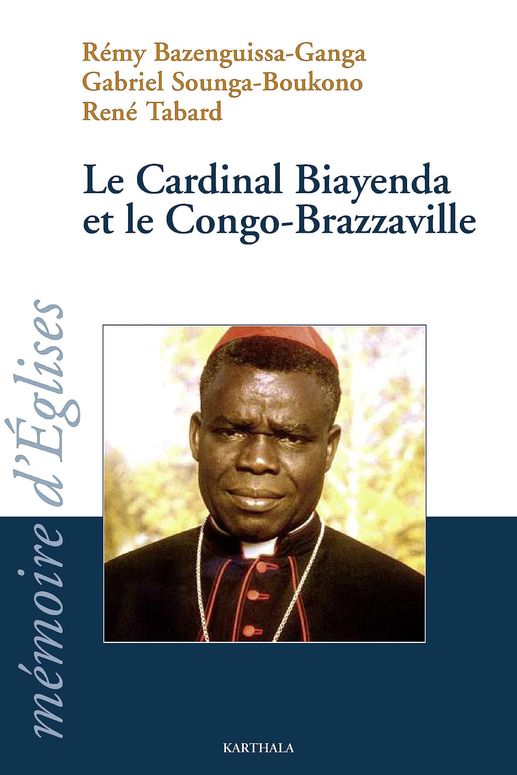 Le cardinal Biayenda et le Congo-Brazzaville : colloque à l'Institut catholique de Paris (14 et 15 f