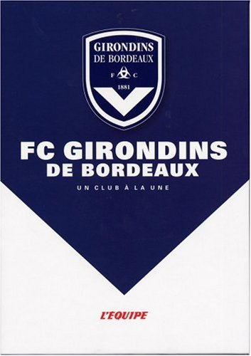 FC Girondins de Bordeaux : un club à la une
