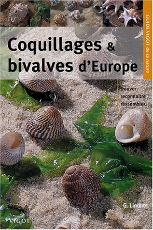 Coquillages & bivalves d'Europe : trouver, reconnaître, rassembler