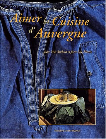 Aimer la cuisine d'Auvergne