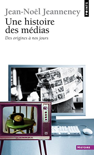Une histoire des médias, des origines à nos jours