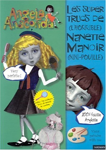 Les super trucs de (l'horrible) Nanette Manoir (Nini-pouille)