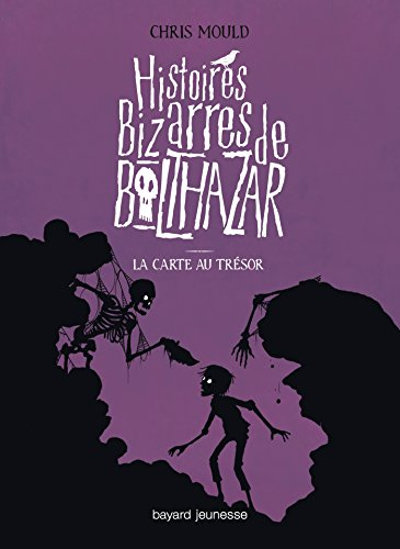 Histoires bizarres de Balthazar. Vol. 5. La carte au trésor