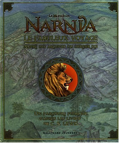 Le fabuleux voyage : inspiré des archives du dernier roi : un parcours féérique d'après les livres d